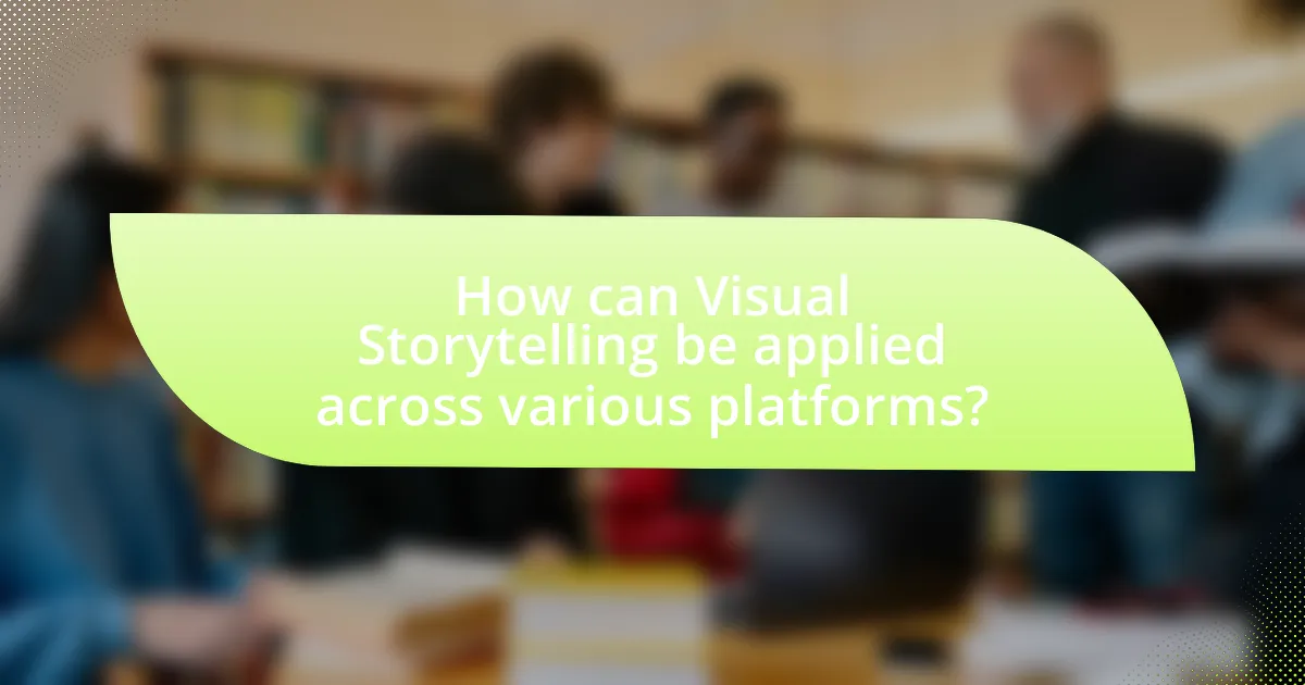 How can Visual Storytelling be applied across various platforms?