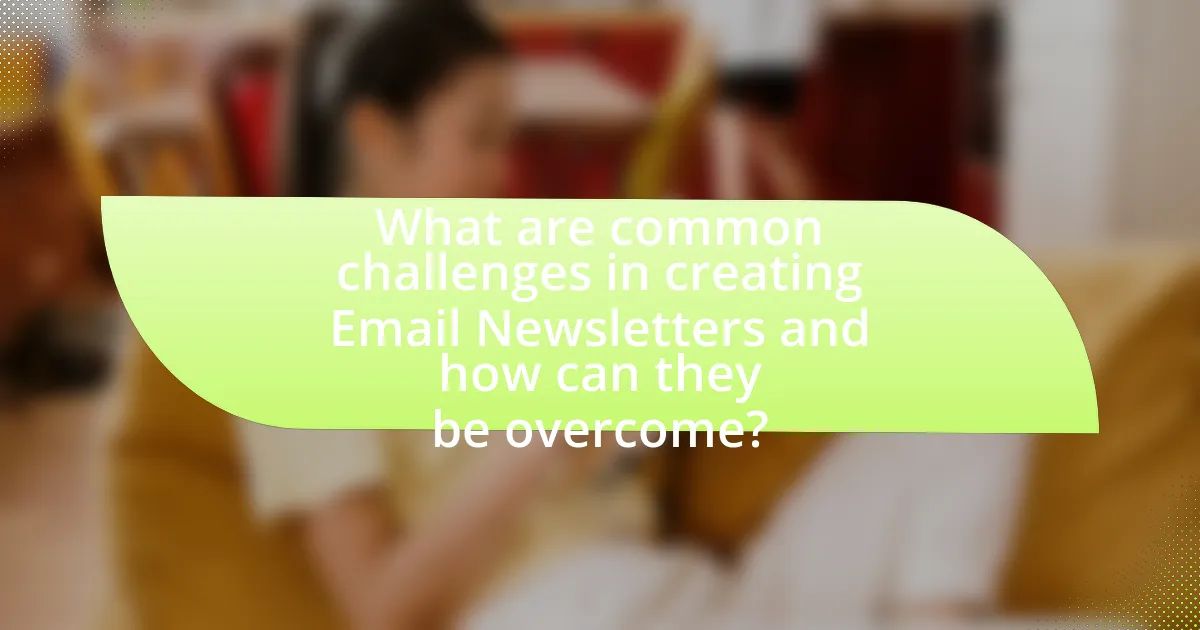 What are common challenges in creating Email Newsletters and how can they be overcome?